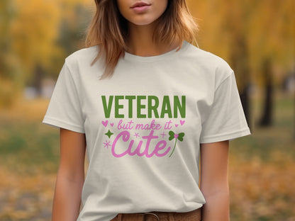 Veteran But Make It Cute Graphic T-Shirt Design for Fans