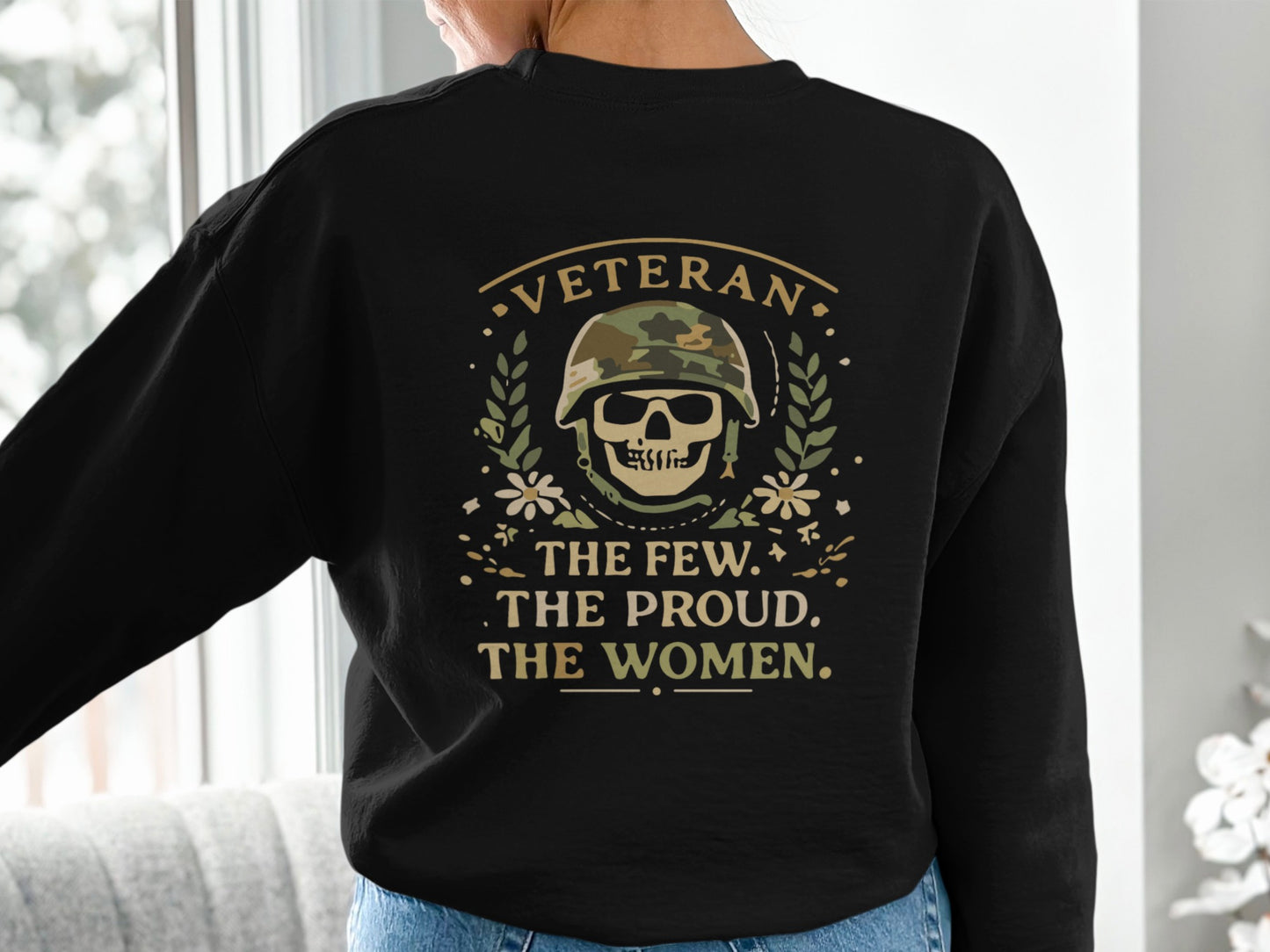 Veteran The Few The Proud The Women Graphic Sweatshirt