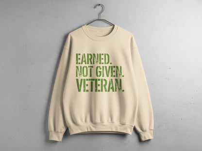 EARNED NOT GIVEN VETERAN Crewneck Sweatshirt