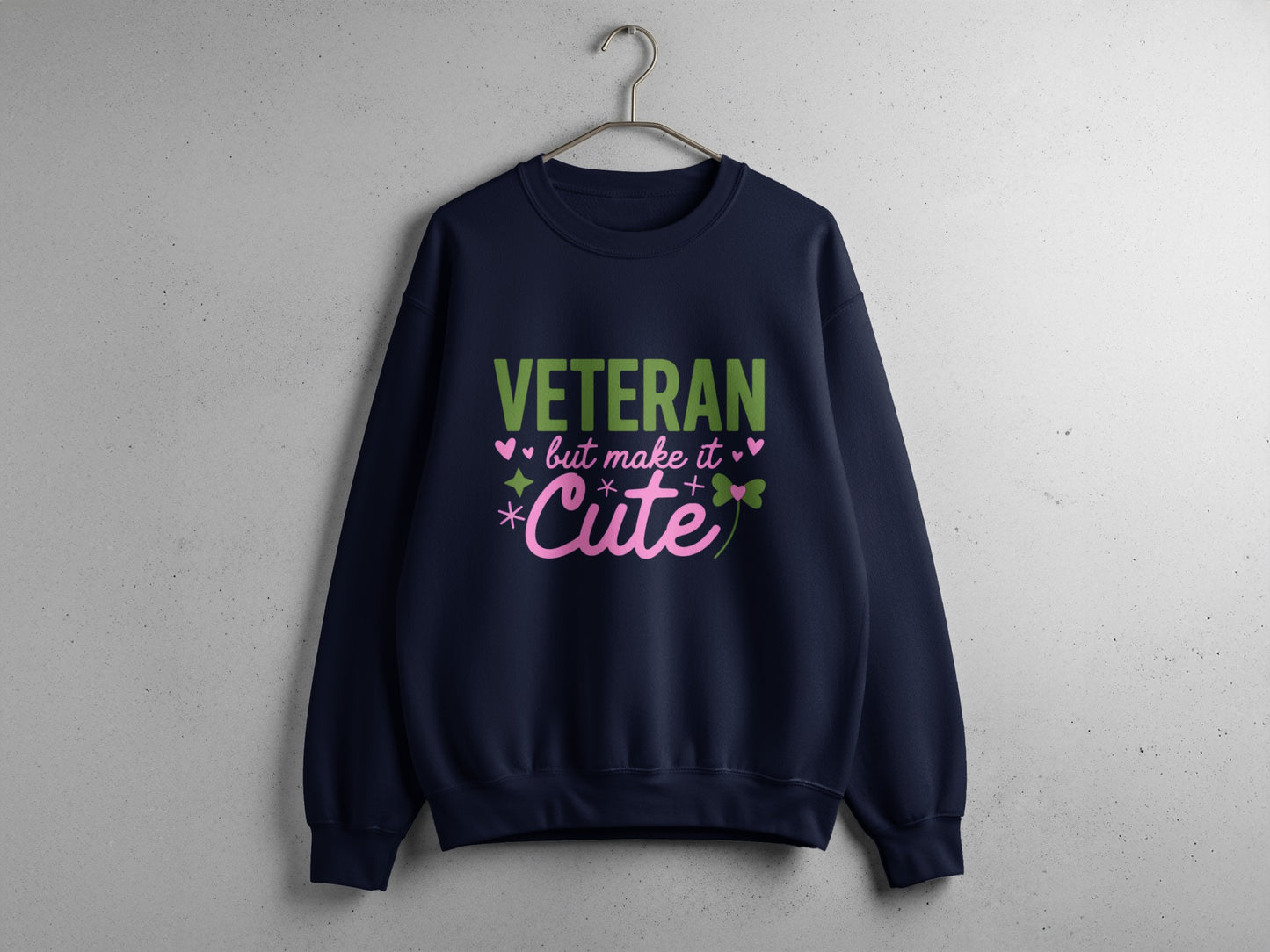 Veteran But Make It Cute Sweatshirt Forest Green