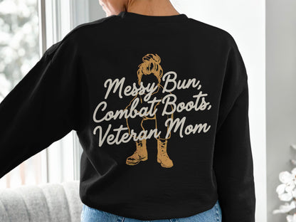 Messy Bun Combat Boots Veteran Mom Sweatshirt