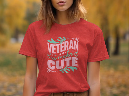 Veteran But Make It Cute Graphic T-shirt