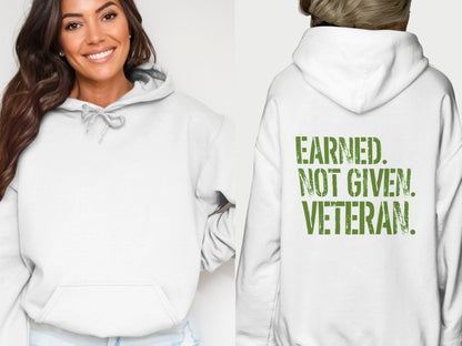 Earned Not Given Veteran Motivational Hoodie