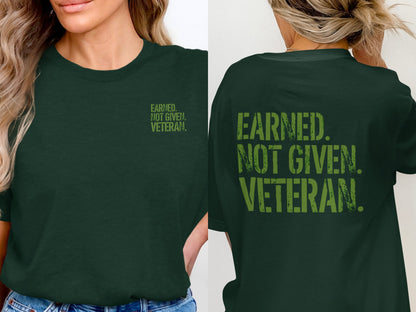 Earned Not Given Veteran Graphic Tee Shirt