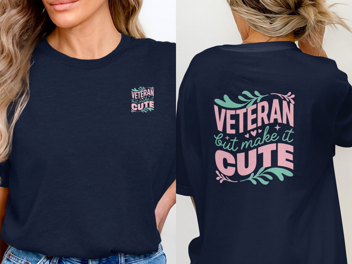 Veteran But Make It Cute Graphic T-shirt