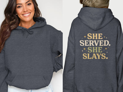 She Served She Slays Inspirational Hoodie