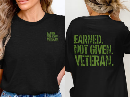 Earned Not Given Veteran Statement Tee