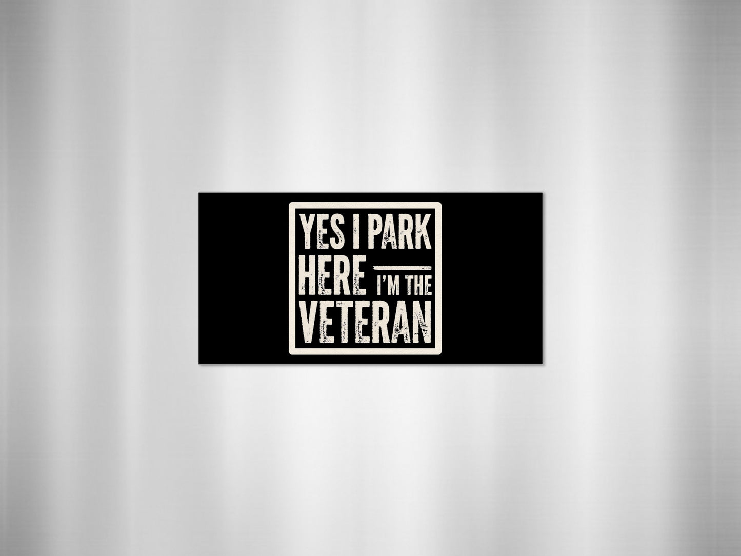 Yes I Park Here I'm The Veteran Sign Product