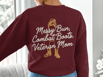 Messy Bun Combat Boots Veteran Mom Sweatshirt