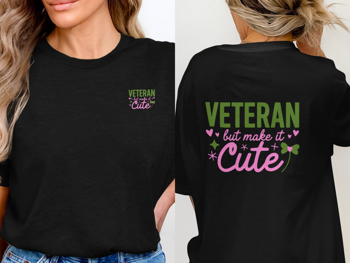 Veteran But Make It Cute Graphic T-Shirt for Casual Wear