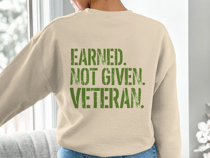 Earned Not Given Veteran Bold Print Sweatshirt