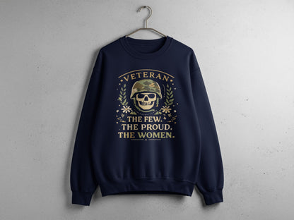 Veteran The Few The Proud The Women Sweatshirt