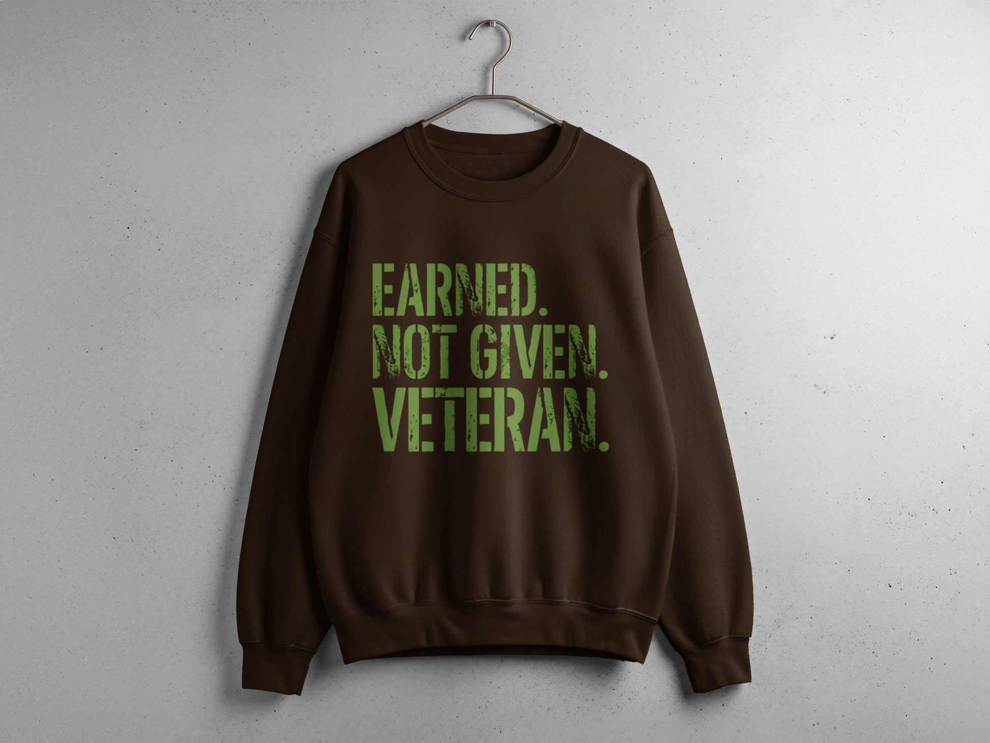 Earned Not Given Veteran Printed Sweatshirt