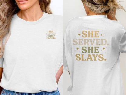 SHE SERVED SHE SLAYS White T-Shirt Apparel Clothing Oversized Shirt