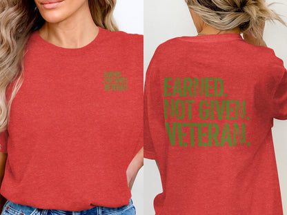 Earned Not Given Veteran Statement T-Shirt