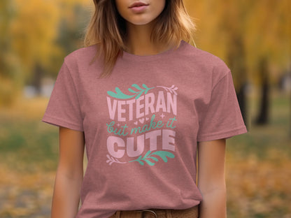 Veteran But Make It Cute T-Shirt for Casual Wear
