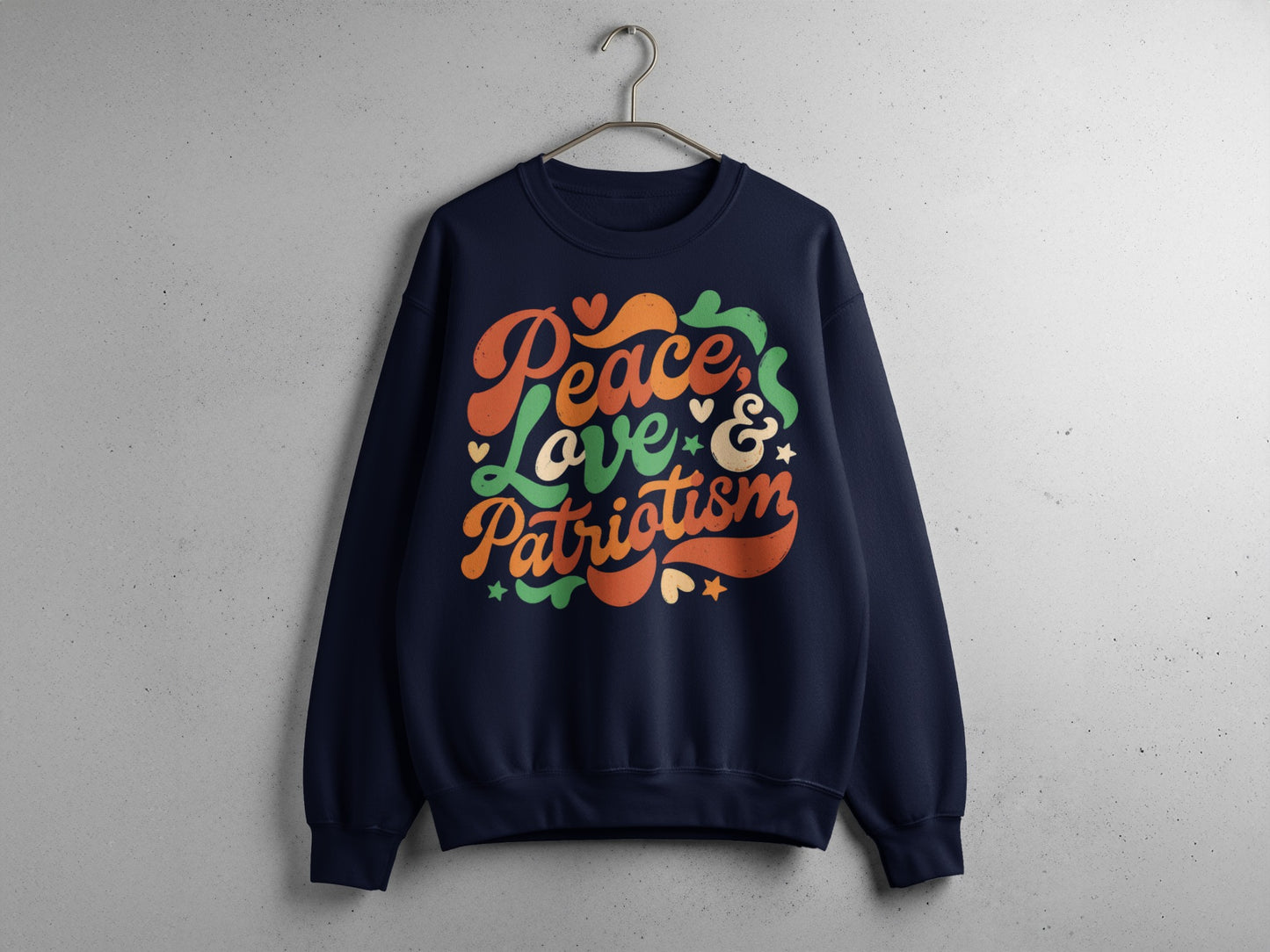 Peace Love and Patriotism Design Sweatshirt