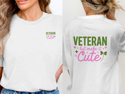 Veteran But Make It Cute Graphic T-Shirt