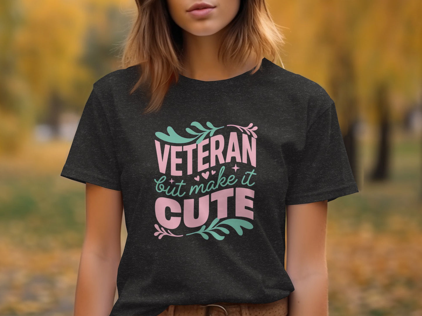 Veteran But Make It Cute Shirt for Casual Style