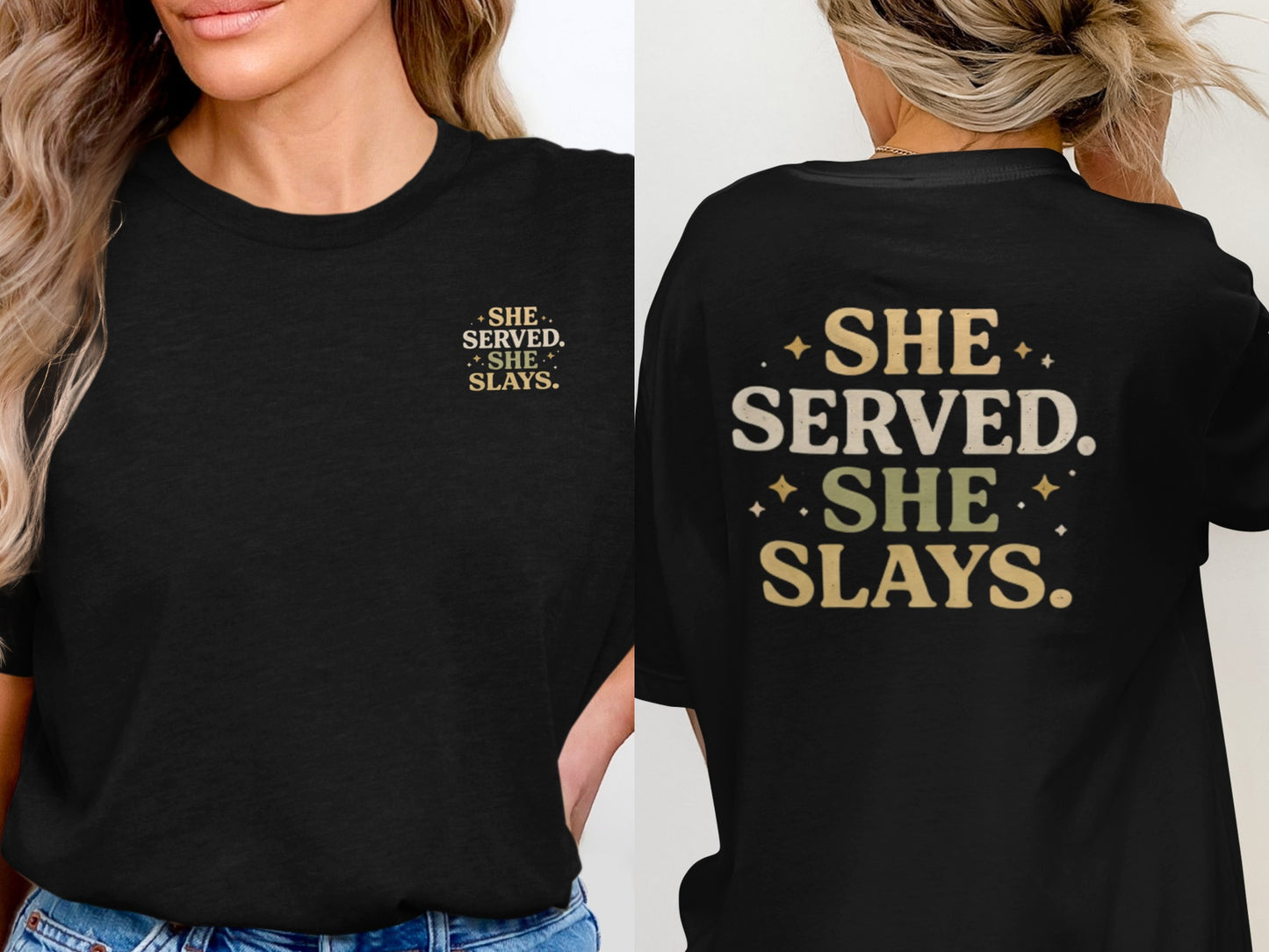 She Served She Slays Graphic Tee Casual Wear