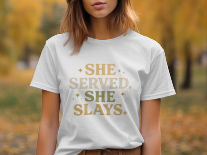 She Served She Slays Inspirational T-Shirt