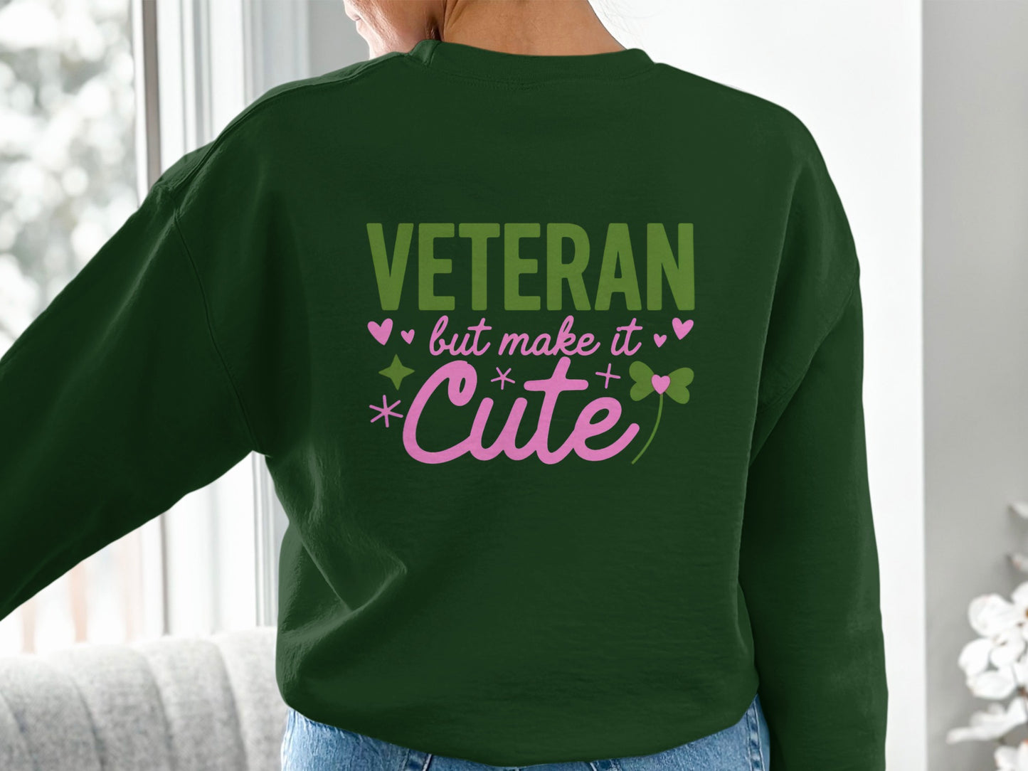 Veteran but make it Cute graphic sweatshirt