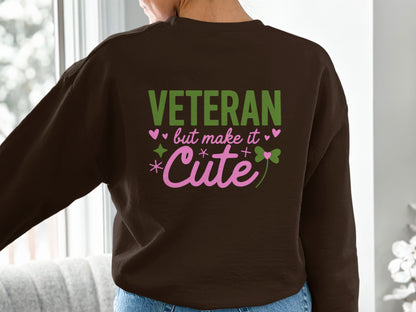 Veteran But Make It Cute Graphic Sweatshirt