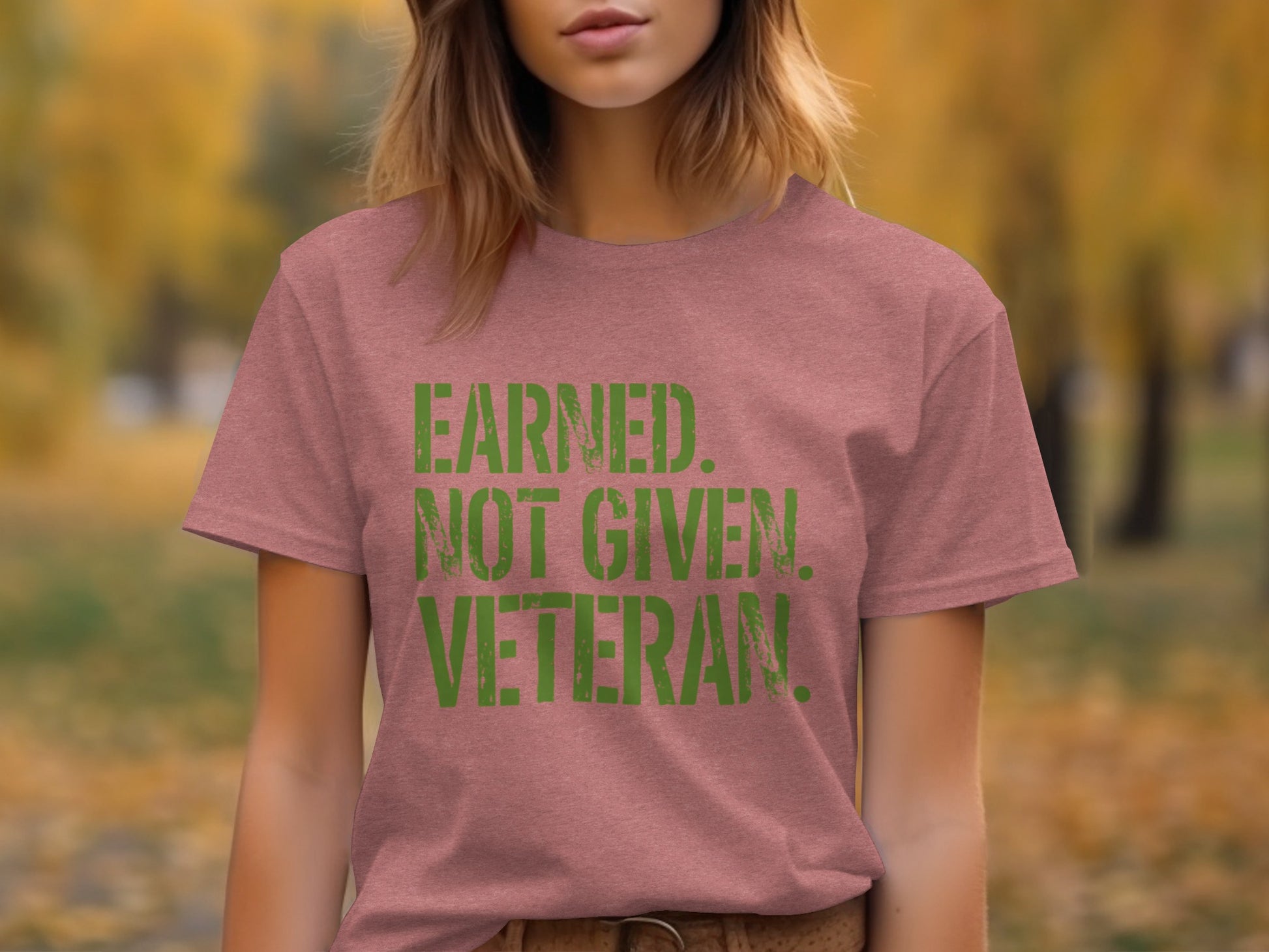 Earned Not Given Veteran Motivational T-shirt