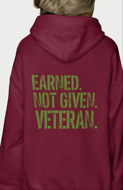 Earned Not Given Veteran Hoodie for Proud Military Veterans