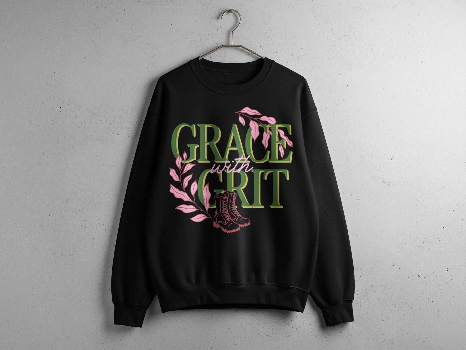 Grace with Grit Graphic Sweatshirt Apparel Design