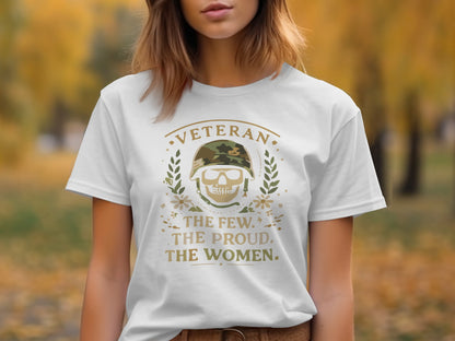 Veteran The Few The Proud The Women T-Shirt